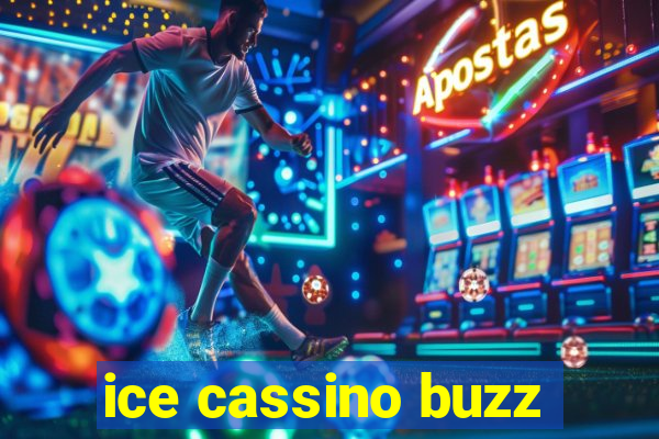 ice cassino buzz